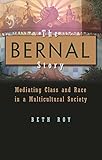 The Bernal story : mediating class and race in a multicultural community