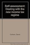 Self-assessment : dealing with the new income tax regime