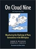 On Cloud Nine: Weathering the Challenge of Many Generations in the Workplace