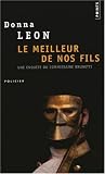 Le meilleur de nos fils par Donna Leon Le meilleur de nos fils par Leon