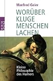 Produkt-Bild: Wor&uuml;ber kluge Menschen lachen: Kleine Philosophie des Humors