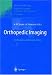 Orthopedic Imaging: Techniques and Applications