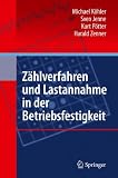 Produkt-Bild: Z&auml;hlverfahren und Lastannahme in der Betriebsfestigkeit