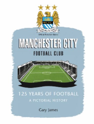 City Travel Guides Discounted  Books : Manchester City Football Club: 125 Years of Football