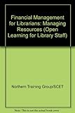 Financial management for librarians : managing resources