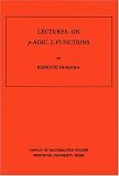 Lectures on P-Adic L-Functions. (AM-74) (Annals of Mathematics Studies)