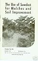 The Use of Sawdust for Mulches and Soil Improvement (Government Printing Office Publication, Circular # 891)