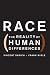 Race: The Reality of Human Differences