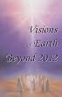 Visions of Earth Beyond 2012