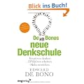 De Bonos neue Denkschule. Kreativer Denken, effektiver arbeiten, mehr erreichen