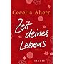 Zeit deines Lebens: Roman von Cecelia Ahern