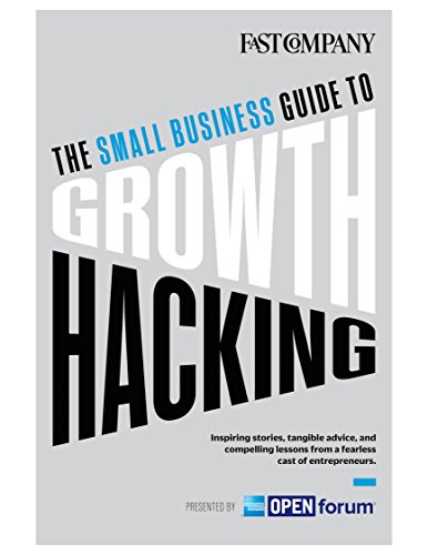 The Small Business Guide to Growth Hacking, by Fast Company