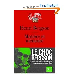 Mati�re et m�moire : Essai sur la relation du corps � l'esprit (Edition critique)