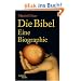 Die Bibel. Eine Biographie