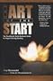 The Art of the Start: The Time-Tested, Battle-Hardened Guide for Anyone Starting Anything