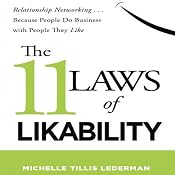 The 11 Laws of Likability: Relationship Networking... Because People Do Business with People They Like | [Michelle Tillis Lederman]