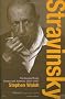 Stravinsky (Volume 2): The Second Exile - France and America, 1934 - 1971
