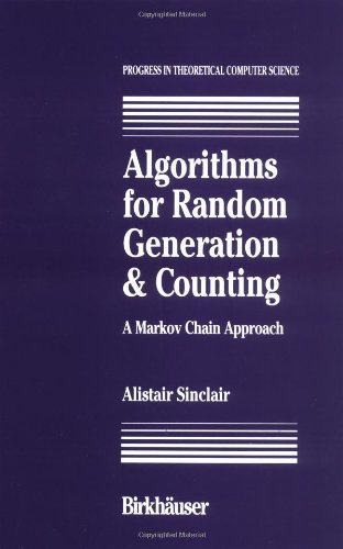 Algorithms for Random Generation and Counting: A Markov Chain Approach (Progress in Theoretical Computer Science)