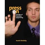 Press On: Principles of Interaction Programming