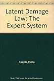 Latent damage law : the expert system