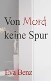 Von Mord keine Spur (German Edition)