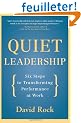 Quiet Leadership: Six Steps to Transforming Performance at Work