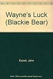 Wayne's luck