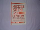 Medicine for the Twenty-First Century: The Key to Healing With Vibrational Medicine