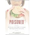 Poisoned: The True Story of the Deadly E. Coli Outbreak That Changed the Way Americans Eat