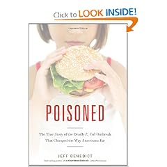 Poisoned: The True Story of the Deadly E. Coli Outbreak That Changed the Way Americans Eat by Jeff Benedict
