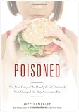 Poisoned; The True Story of the Deadly E. Coli Outbreak That Changed the Way Americans Eat