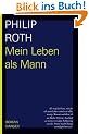 Mein Leben als Mann: Roman