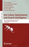 Ant Colony Optimization and Swarm Intelligence: 5th International Workshop, ANTS 2006, Brussels, Belgium, September 4-7, 2006, Proceedings (Lecture ... Computer Science and General Issues)