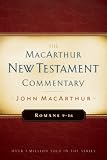 Romans 9-16: New Testament Commentary (Macarthur New Testament Commentary Serie)