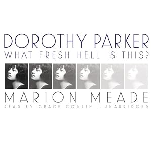 Re reup  Dorothy Parker - Marion Meade 