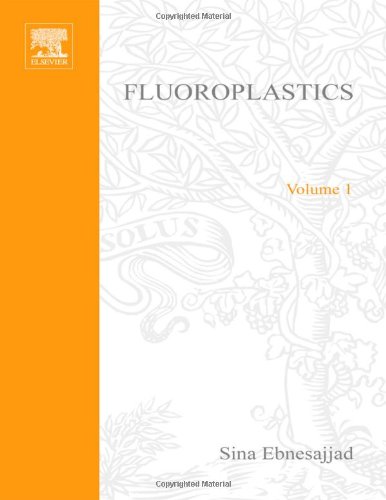 fluoroplastics volume 1 non melt processible fluoroplastics pdl handbook series v 1
