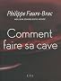 Comment faire sa cave