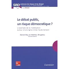 Le d�bat public, un risque d�mocratique ? : L'exemple de la mobilisation autour d'une ligne � tr�s haute tension