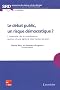 Le d�bat public, un risque d�mocratique ? : L'exemple de la mobilisation autour d'une ligne � tr�s haute tension