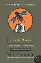 Fragile Things: Short Fictions and Wonders