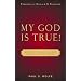 My God Is True! Lessons Learned Along Cancer's Dark Road