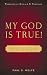 My God Is True! Lessons Learned Along Cancer's Dark Road