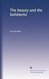 The beauty and the bolshevist