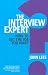 The Interview Expert: How to get the job you want