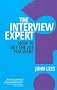 The Interview Expert: How to get the job you want