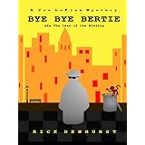 Bye Bye Bertie (A Joe LaFlam Mystery)