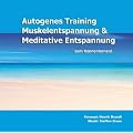 Autogenes Training, Muskelentspannung & Meditative Entspannung zum Kennenlernen, 1 Audio-CD, Die besten Entspannungsmethoden gegen Stress. Hilfreiche Kurz�bungen f�r Einsteiger.