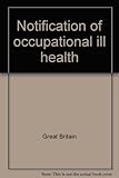 Notification of occupational ill health