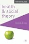 Health and Social Theory (Traditions in Social Theory)