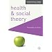 Health and Social Theory (Traditions in Social Theory)